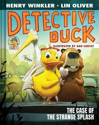Detective Duck: The Case of the Strange Splash (Detective Duck #1) - Henry Winkler