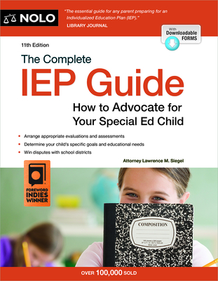The Complete IEP Guide: How to Advocate for Your Special Ed Child - Lawrence M. Siegel