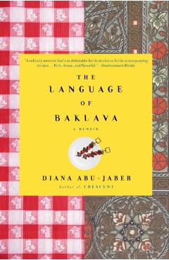 The Language of Baklava: A Memoir - Diana Abu-jaber