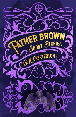 Father Brown Short Stories - G. K. Chesterton