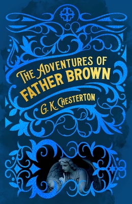 The Adventures of Father Brown - G. K. Chesterton