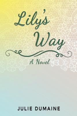 Lily's Way - Julie Dumaine