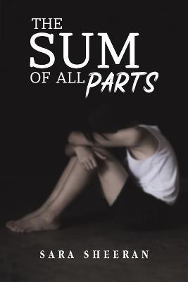 The Sum of all Parts - Sara Sheeran