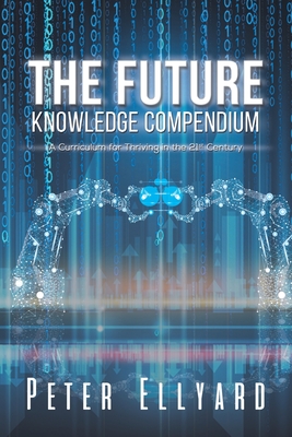 The Future Knowledge Compendium - Peter Ellyard