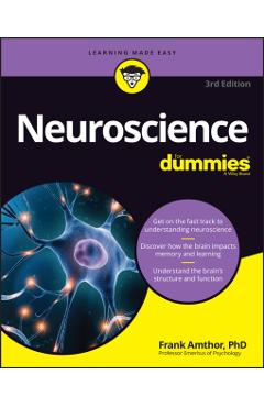 Neuroscience for Dummies - Frank Amthor