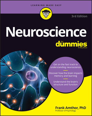 Neuroscience for Dummies - Frank Amthor