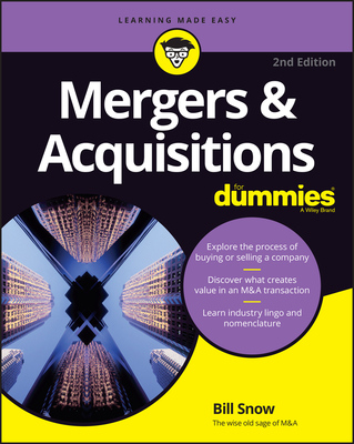 Mergers & Acquisitions for Dummies - Bill R. Snow