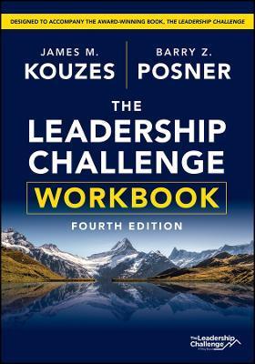The Leadership Challenge Workbook - Barry Z. Posner