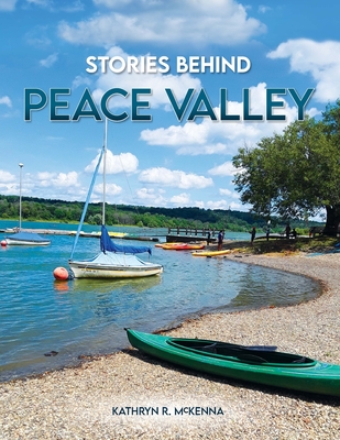Stories Behind Peace Valley - Kathryn Mckenna