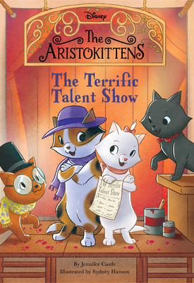 The Aristokittens #4: The Terrific Talent Show - Jennifer Castle