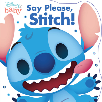 Disney Baby Say Please, Stitch! - Disney Books