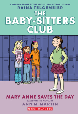 Mary Anne Saves the Day: A Graphic Novel (the Baby-Sitters Club #3) - Ann M. Martin