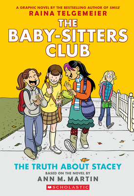 The Truth about Stacey: A Graphic Novel (the Baby-Sitters Club #2) - Ann M. Martin