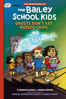 Ghosts Don't Eat Potato Chips: A Graphix Chapters Book (the Adventures of the Bailey School Kids #3) - Marcia Thornton Jones