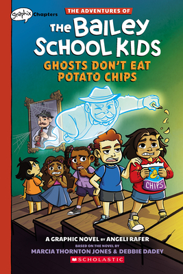 Ghosts Don't Eat Potato Chips: A Graphix Chapters Book (the Adventures of the Bailey School Kids #3) - Marcia Thornton Jones