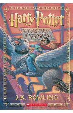Harry Potter and the Prisoner of Azkaban (Harry Potter, Book 3) - J. K. Rowling
