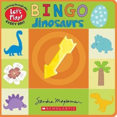 Bingo: Dinosaurs (a Let's Play! Board Book) - Sandra Magsamen
