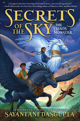 The Chaos Monster (Secrets of the Sky #1) - Sayantani Dasgupta