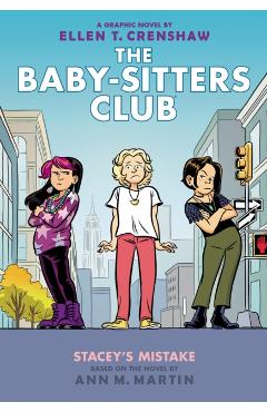 Stacey's Mistake: A Graphic Novel (the Baby-Sitters Club #14) - Ann M. Martin