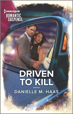 Driven to Kill - Danielle M. Haas