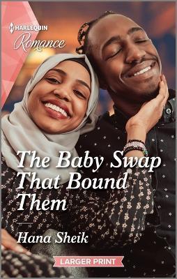 The Baby Swap That Bound Them - Hana Sheik