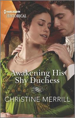 Awakening His Shy Duchess - Christine Merrill
