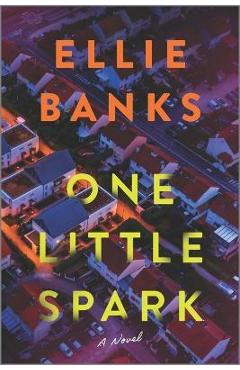 Coperta cărții 'One Little Spark - Ellie Banks'