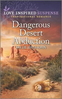 Dangerous Desert Abduction - Kellie Vanhorn