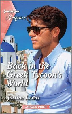 Back in the Greek Tycoon's World - Justine Lewis