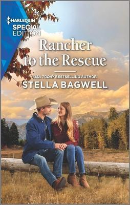 Rancher to the Rescue - Stella Bagwell