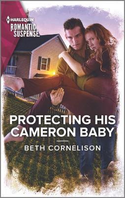 Protecting His Cameron Baby - Beth Cornelison