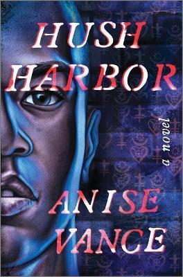 Hush Harbor - Anise Vance