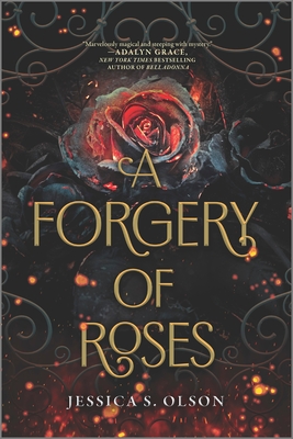 A Forgery of Roses - Jessica S. Olson
