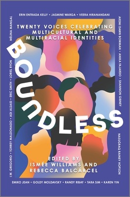Boundless: Twenty Voices Celebrating Multicultural and Multiracial Identities - Ismée Williams