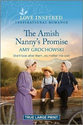 The Amish Nanny's Promise: An Uplifting Inspirational Romance - Amy Grochowski