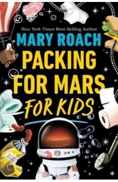 Packing for Mars for Kids - Mary Roach