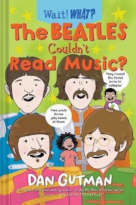 The Beatles Couldn't Read Music? - Dan Gutman