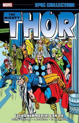 Thor Epic Collection: Even an Immortal Can Die - Walter Simonson