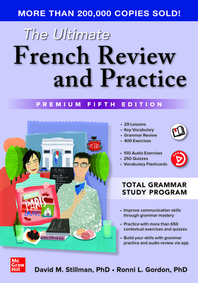 The Ultimate French Review and Practice, Premium Fifth Edition - David Stillman