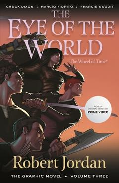 Coperta cărții 'The Eye of the World: The Graphic Novel, Volume Three - Robert Jordan'