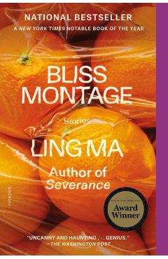 Bliss Montage: Stories - Ling Ma
