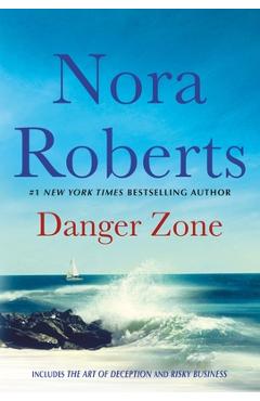 Coperta cărții 'Danger Zone: Art of Deception and Risky Business: A 2-In-1 Collection - Nora Roberts'