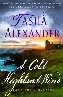 A Cold Highland Wind: A Lady Emily Mystery - Tasha Alexander