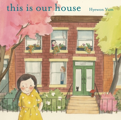 This Is Our House - Hyewon Yum