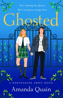 Ghosted: A Northanger Abbey Novel - Amanda Quain