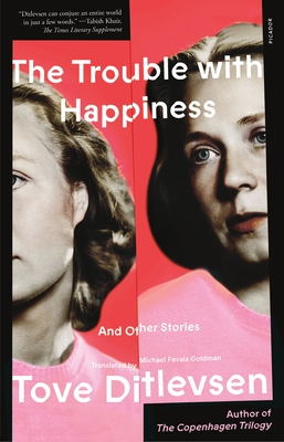 The Trouble with Happiness: And Other Stories - Tove Ditlevsen