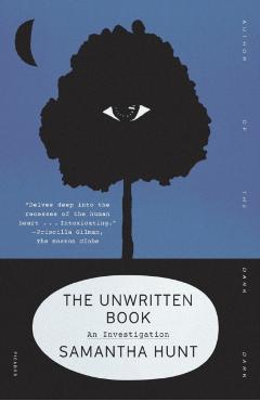 The Unwritten Book: An Investigation - Samantha Hunt