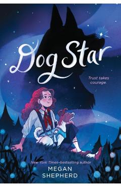 Dog Star - Megan Shepherd