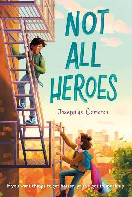 Not All Heroes - Josephine Cameron