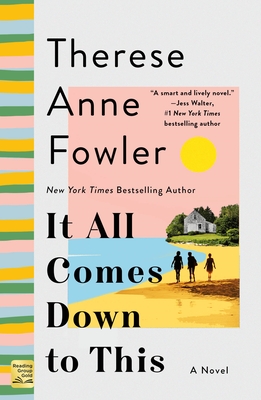 It All Comes Down to This - Therese Anne Fowler
